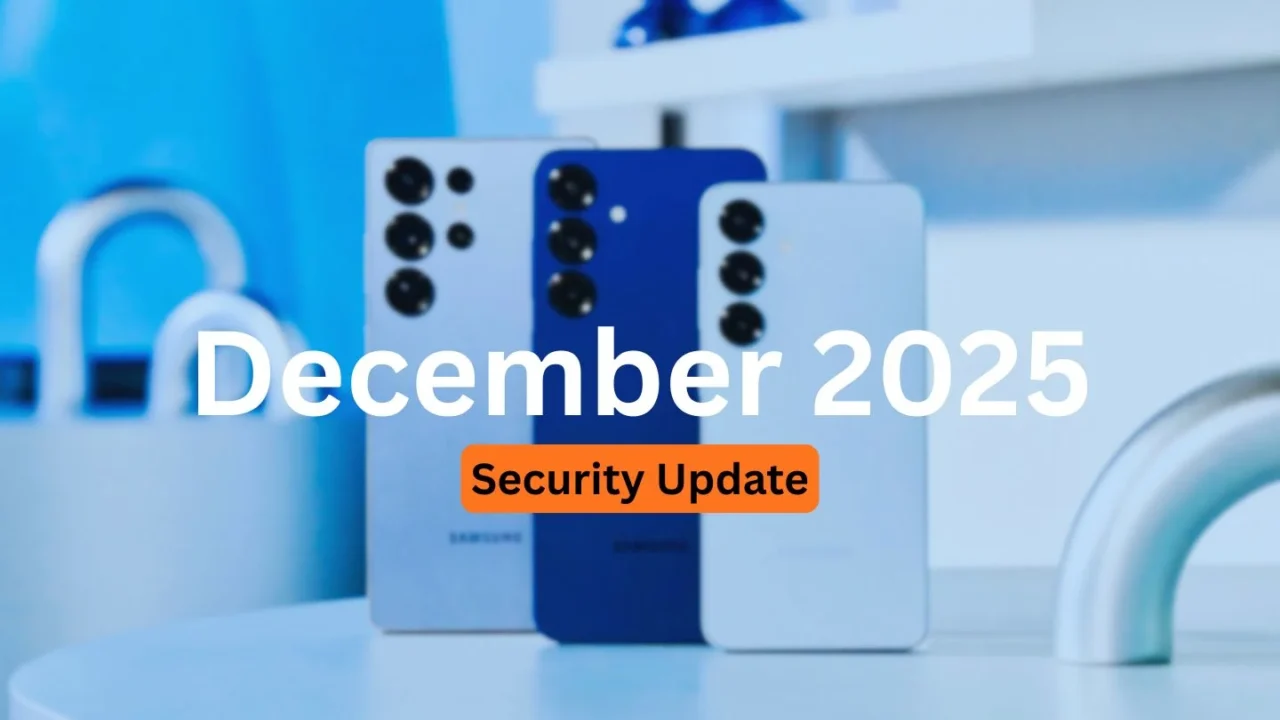 Galaxy devices that have received the December 2025 security update