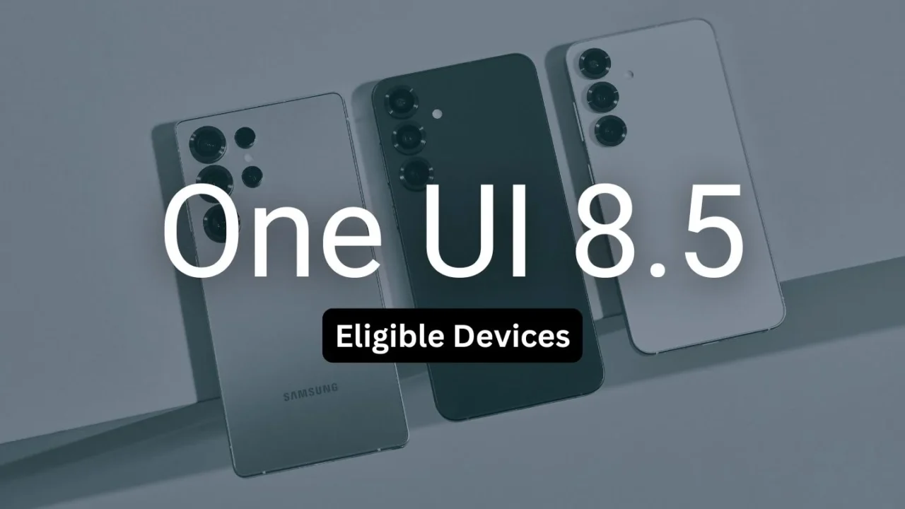 One UI 8.5 eligible devices